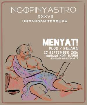 Ngopinya Astro XXXVII | 27 September 2016 | 19.00 WIB | Warung kopi Bjong, Nologaten