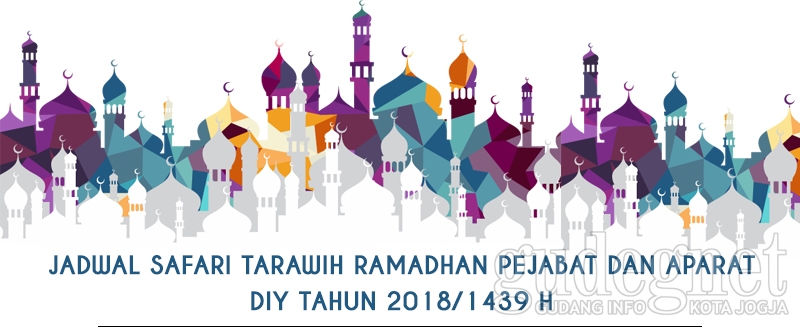 Jadwal Safari Tarawih Keliling Pejabat DIY 2018 Jadwal Safari Tarawih Keliling Pejabat DIY 2018